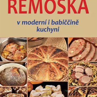 Remoska v moderní i babiččině kuchyni - Alena Doležalová